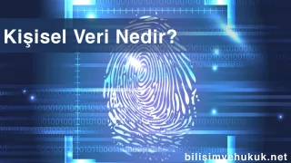 Kişisel Veri Nedir?