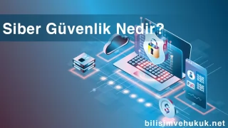 Siber Güvenlik Nedir?